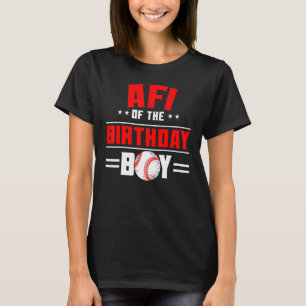 Afi Of The Birthday Boy Baseball Theme Family Bday T-Shirt