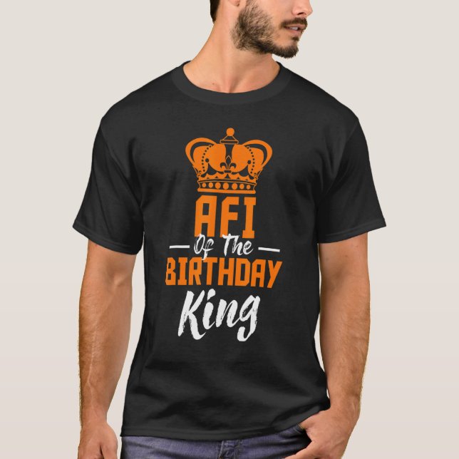 Afi Of The Birthday King Party Crown Bday Celebrat T-Shirt (Front)