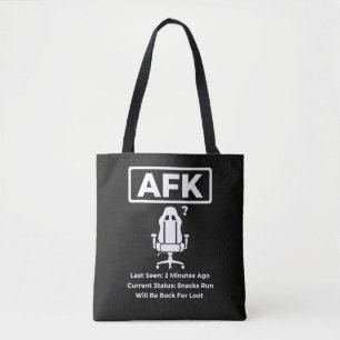 AFK Snacks Run Funny Gamer Quote Design Tote Bag