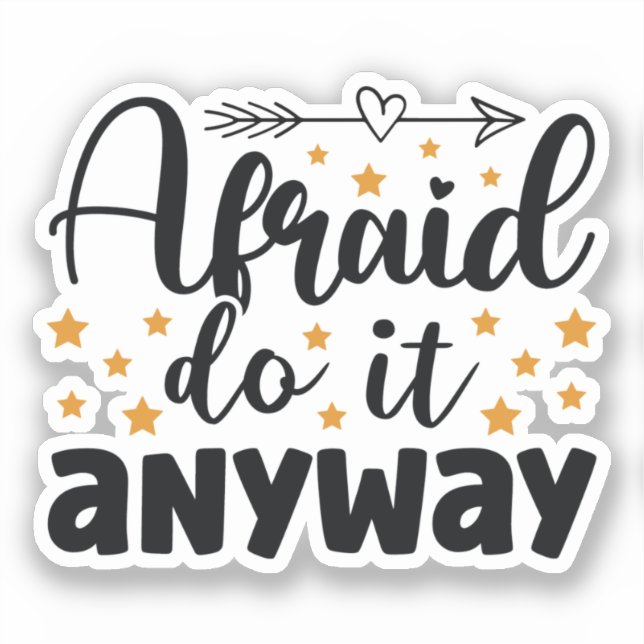 Afraid Do It Anyways Funny (Front)