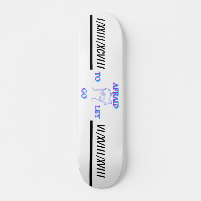 'Afraid' Skateboard (Front)