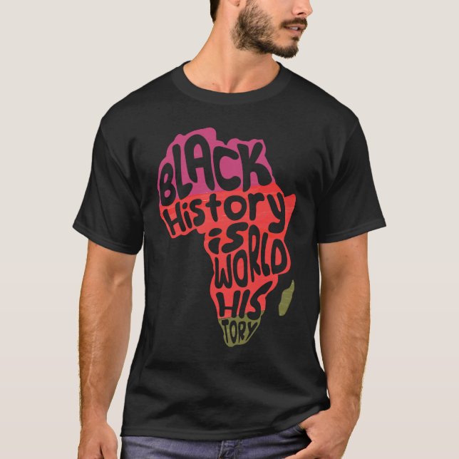 Africa Black History is World History African T-Shirt (Front)