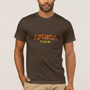 AFRICA, forever T-Shirt