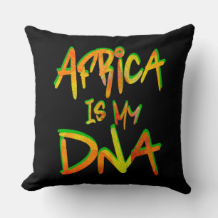 Africa is My Dna, African American Proud Cushion
