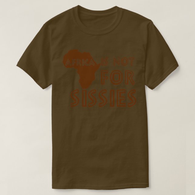 Africa is not for Sissies babies T-Shirt (Design Front)