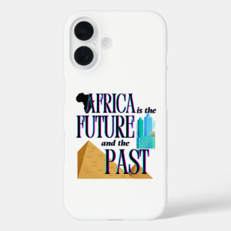 Africa is The Future & The Past | iPhone / iPad  16 Case
