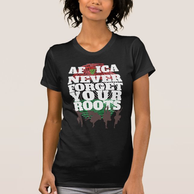 Africa Never Forget Your Roots|Black History Month T-Shirt (Front)