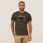 africa, Not a country T-Shirt (Front Full)