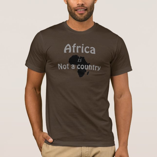 africa, Not a country T-Shirt (Front)