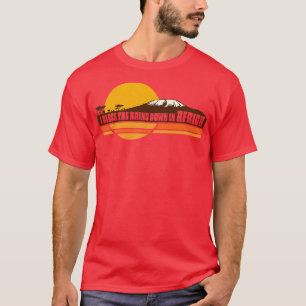 AFRICA Toto I Bless the Rains Down in Africa Lyric T-Shirt