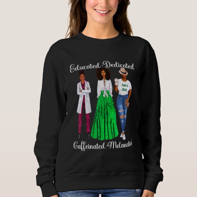 African American Educated Dedicated Caffeinated Me Sweatshirt (Front)