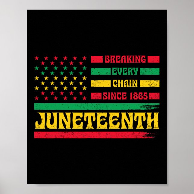 African American Flag Juneteenth Breaking Every Ch Poster (Front)