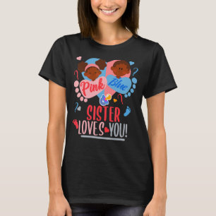African American Gender Reveal Pink or blue SISTER T-Shirt