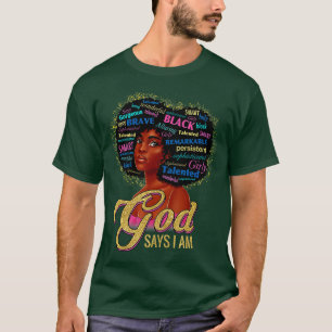 African American God Says I Am Black Girls Afro Wo T-Shirt