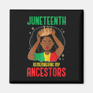 African American Juneteenth Remembering My Ancesto Magnet