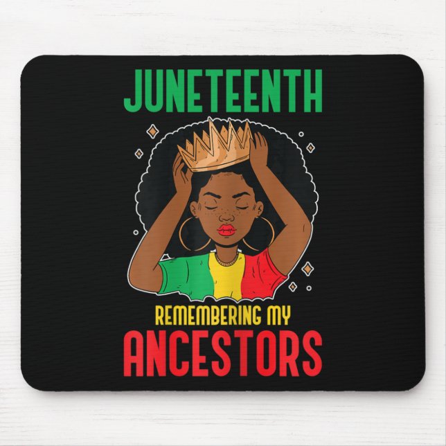 African American Juneteenth Remembering My Ancesto Mouse Pad (Front)