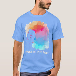 African American Mother Of The Bride Mothers Day T-Shirt