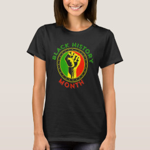 African American Pride Power Fist For Black Histor T-Shirt