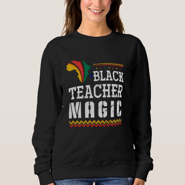 African American Teacher  Afro Bhm Black History M Sweatshirt (Front)