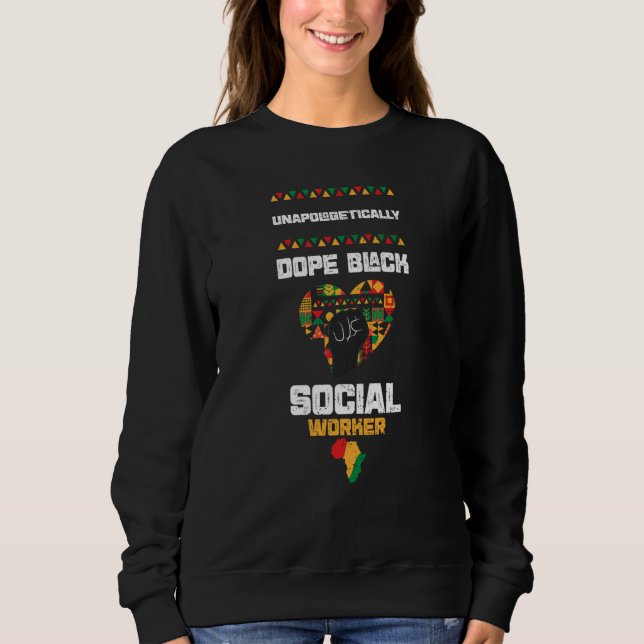 African American Unapologetically Do  Black Histor Sweatshirt (Front)