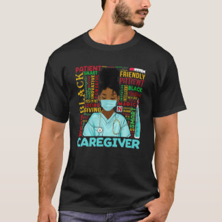 African American Women Black Caregiver Black Histo T-Shirt