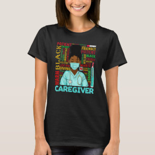 African American Women Black Caregiver Black Histo T-Shirt