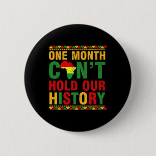 African Black History Month One Month Can't Hold O 6 Cm Round Badge