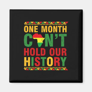 African Black History Month One Month Can't Hold O Magnet