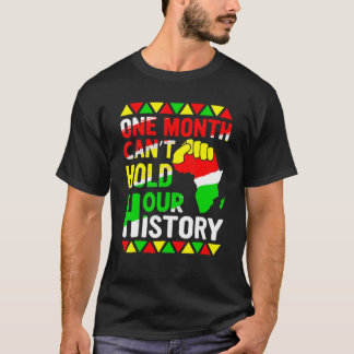 African Black King History One Month Can't Hold Ou T-Shirt