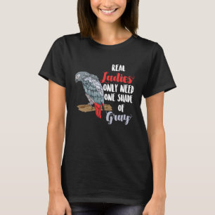 African Gray Parrot I Real Ladies I  Parrot Bird M T-Shirt