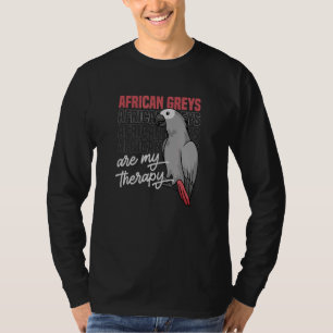 African Grey Parrot As Therapy  Quote Bird T-Shirt