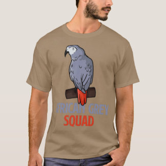 African Grey Squad Funny Saying Team Parrot 1 T-Shirt