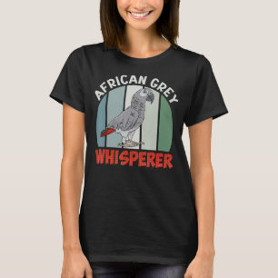 African Grey Whisperer Parrots Bird  Grey Parrot T-Shirt