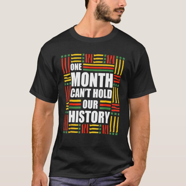 African One Month Can't Hold Our History Black His T-Shirt (Front)