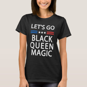 African Queen For Women Girls Let's Go Black Queen T-Shirt