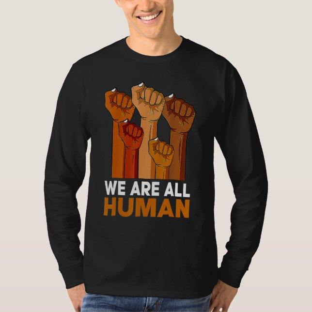 African We Are All Human Melanin Pride Black Histo T-Shirt (Front)