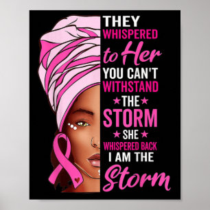 African Woman Afro I Am The Storm Breast Cancer Ri Poster