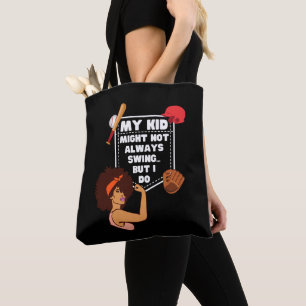 Afro Baseball Mum MY KID MIGHT NOT ALWAYS SWING Tote Bag