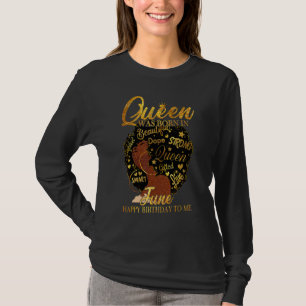 Afro Black Women Queen Was Born In June Happy Birt T-Shirt