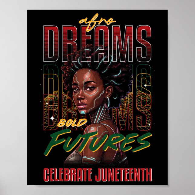 Afro Dreams Bold Futures Celebrate Juneteenth Blac Poster (Front)