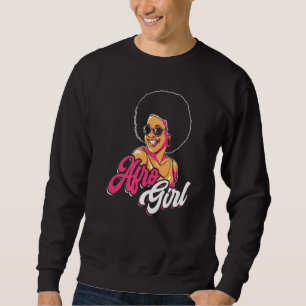 Afro Girl Afrocentric Black Pride Afro Hair 1 Sweatshirt