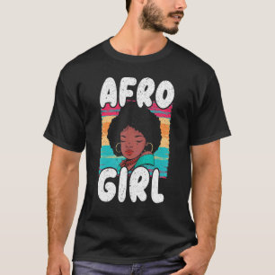 Afro Girl Afrocentric Black Pride Afro Hair T-Shirt