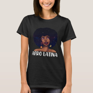 Afro Latina Black Latinx Pride Melanin Pride Black T-Shirt