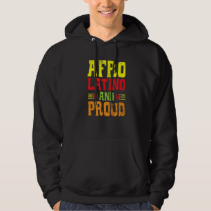 Afro Latino And Proud Black History Month Afrocent Hoodie