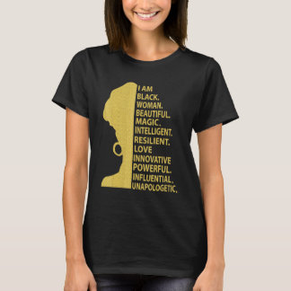 Afro Melanin I Am Black Woman Beautiful Magic Unap T-Shirt