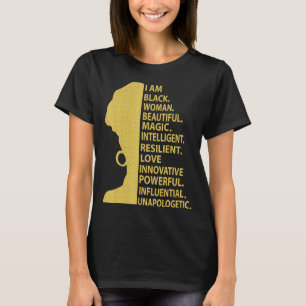 Afro Melanin I Am Black Woman Beautiful Magic Unap T-Shirt