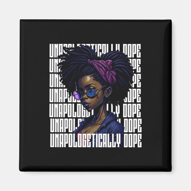Afro Queen Unapologetically Dope Black History Mon Magnet (Front)