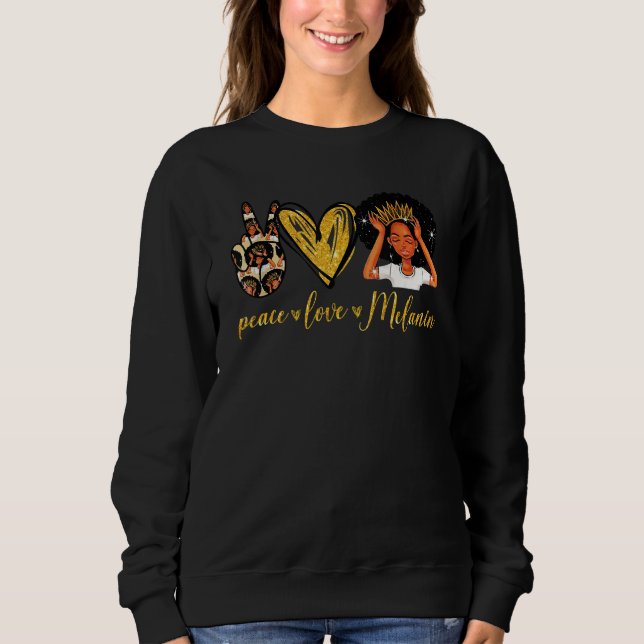 Afro Woman Peace Love Melanin Afro Black Melanin S Sweatshirt (Front)