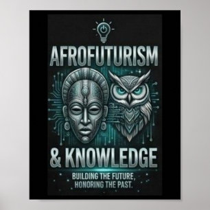 Afrofuturism Knowledge African Mask Owl Circuitry Poster