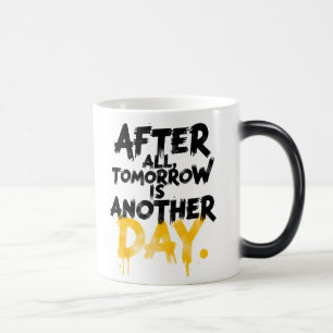 After All, Tomorrow is Another Day Mug